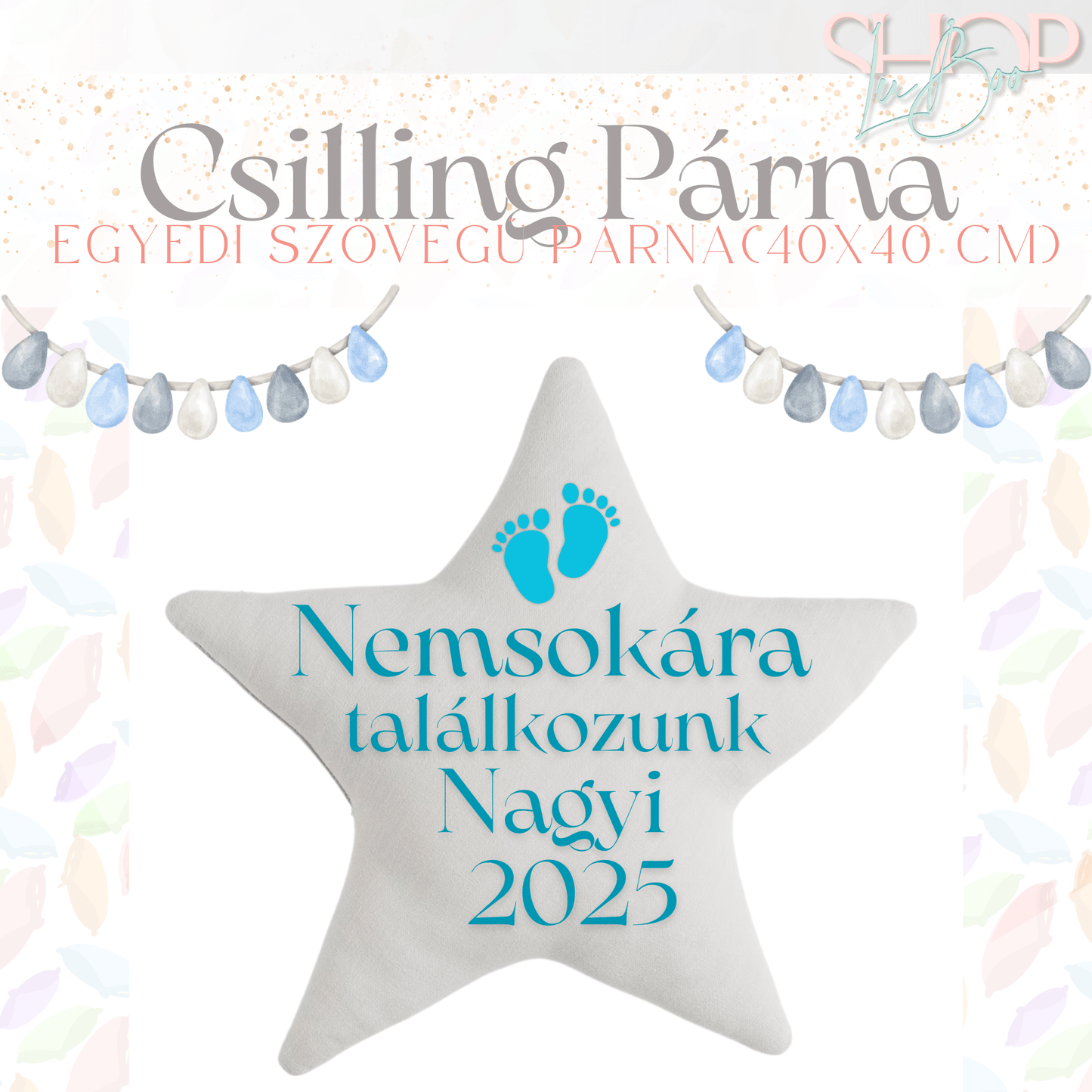 Csilling Párna - Egyedi feliratú bababejelentő párna (40x40 cm)