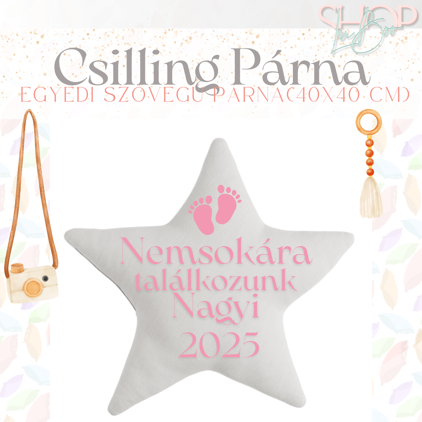 Csilling Párna - Egyedi feliratú bababejelentő párna (40x40 cm)