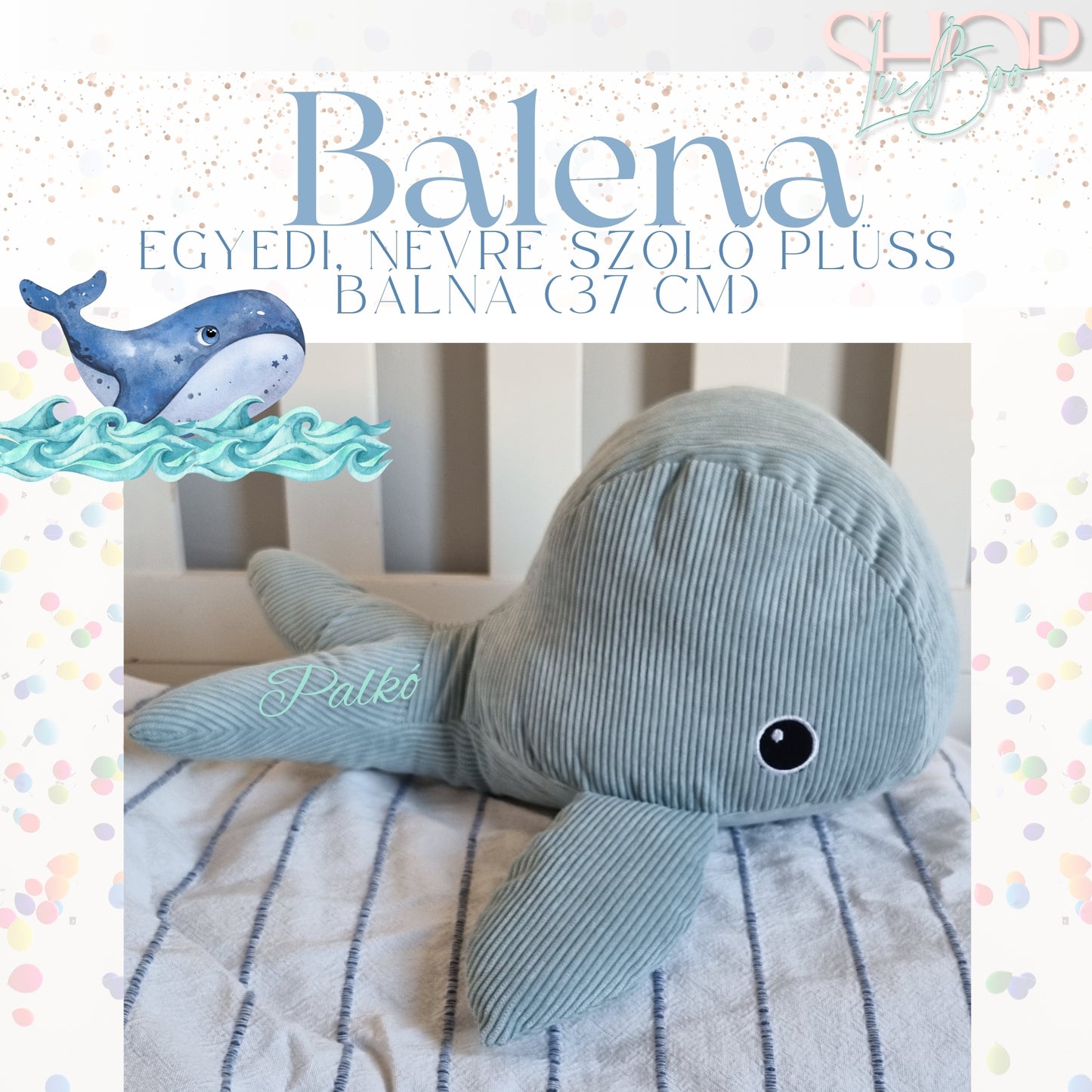 Balena - Egyedi, névre szóló plüss bálna (37 cm) - ShopLuBoo