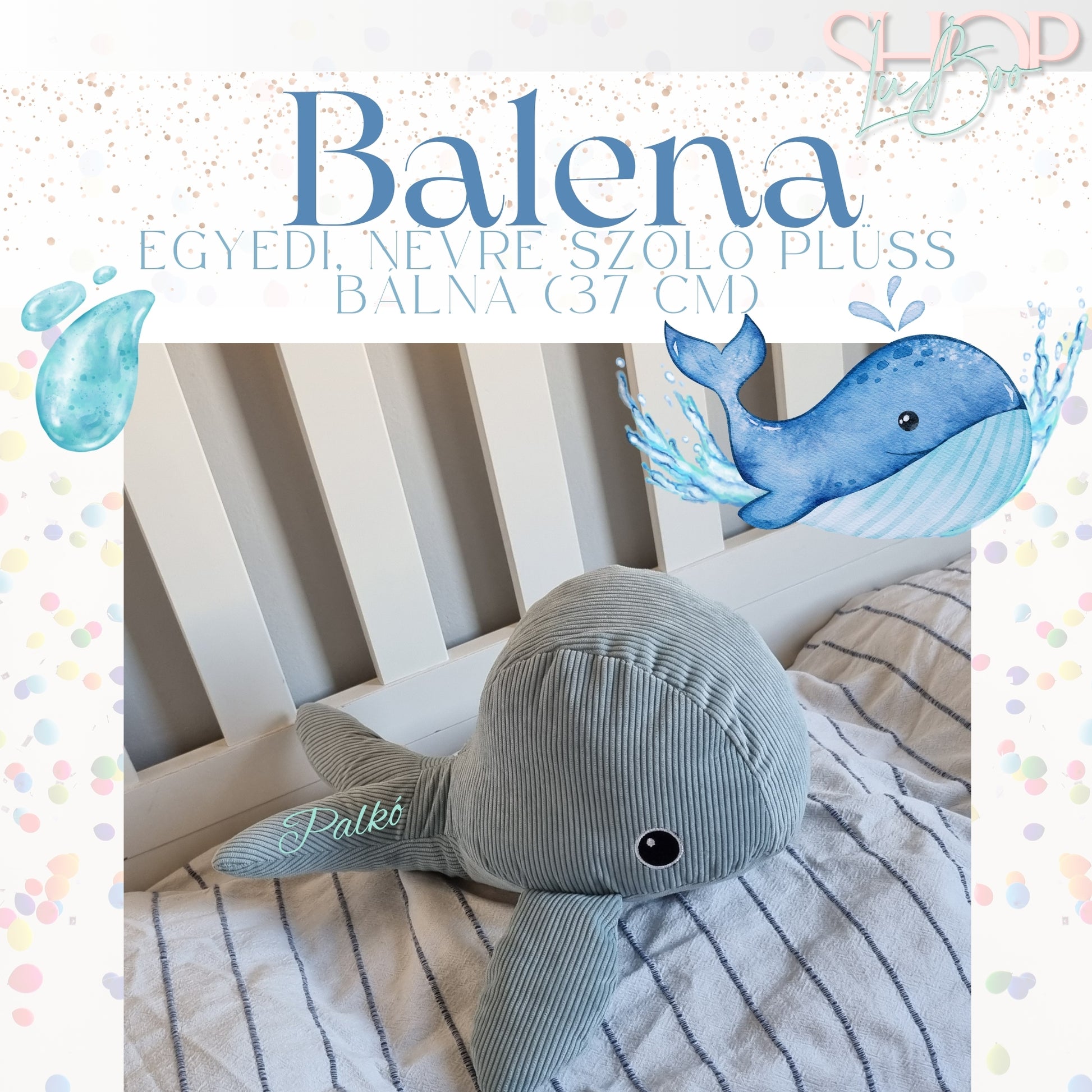 Balena - Egyedi, névre szóló plüss bálna (37 cm) - ShopLuBoo