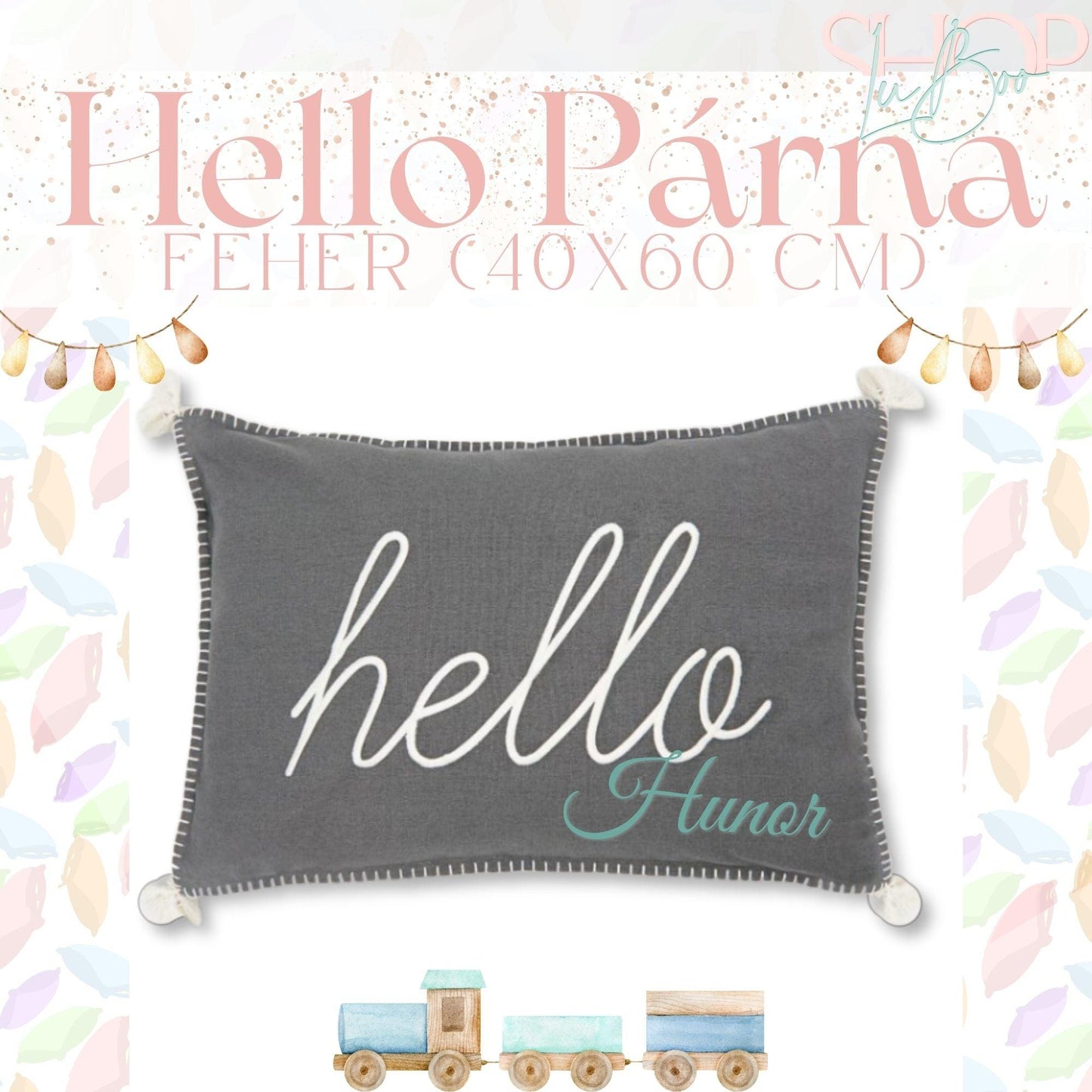 Hello Párna - Szürke (40x60 cm) - ShopLuBoo